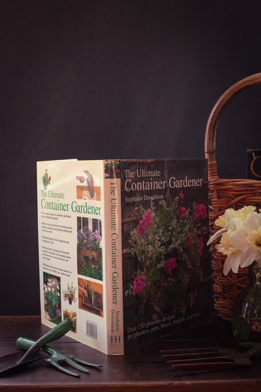 The Ultimate Container Garden - Vintage Hardcover Gardening Book